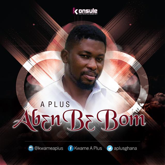 Musician Kwame A-Plus Commits Political Manslaughter With the Release of A New Song-'Abɛn Bɛ Bom' That Discards the Ghanaian Gutlessness and Political Correctness to Blast President John Mahama and the NDC